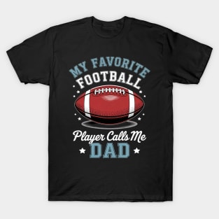 Mens My Favorite Football Player Calls Me Dad Father's Day T-Shirt